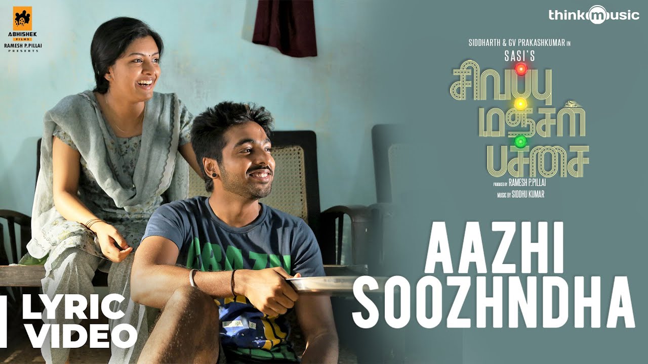 Aazhi Soozhndha Lyrics  | Sivappu Manjal Pachai | G. V. Prakash Kumar | Srikanth Hariharan | Siddhu Kumar
