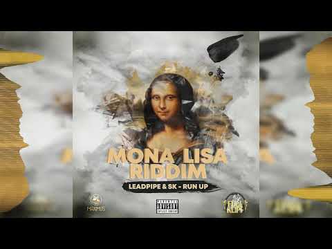 Leadpipe & SK - Run Up ( Mona Lisa Riddim )