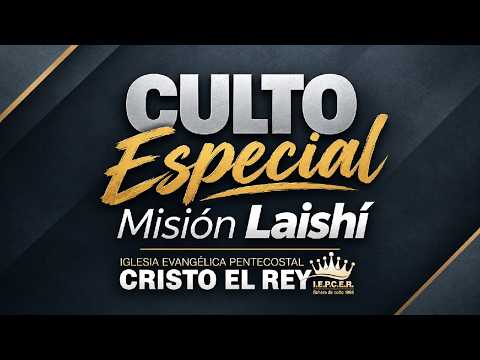 Culto Especial | I.E.P.C.E.R ANEXO MISIÓN LAISHI FORMOSA JUNTO AL PRESBÍTERO OSCAR GIMENEZ