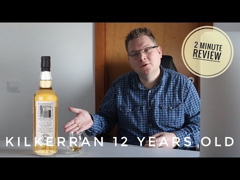 Kilkerran 12 Years Old - 2 Minute Review