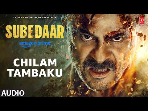 Subedaar: Chilam Tambaku (Audio) | Anil Kapoor | Akashdeep, Mukund |  Agram, Ram, Sanjay | Pankaj, Raju