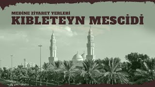 Kıbleteyn Mescidi - Mekke - Medine Ziyaret Yerleri
