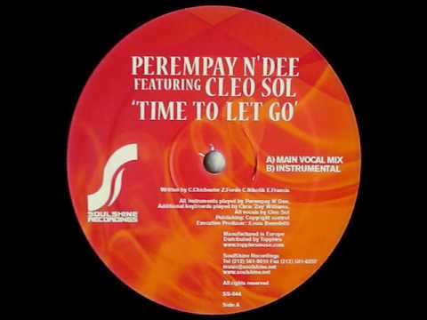 PEREMPAY N' DEE & CLEO SOL - TIME TO LET GO (Clip)