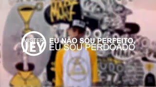 Mister Jey - Eu Não Sou Perfeito (Clipe Oficial)