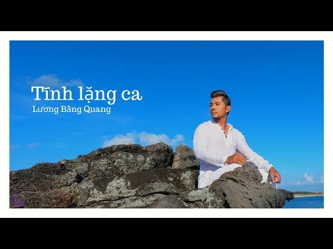 Tĩnh lặng ca - Lương Bằng Quang