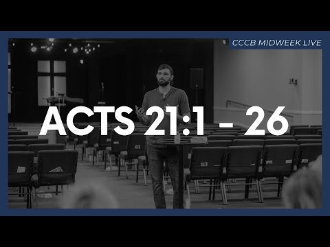 Acts 21:1 - 26