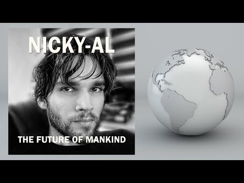 The Future of Mankind - Nicky-Al