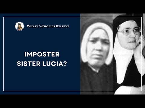 Is the Latter Day Sister Lucia of Fatima a Fraud?