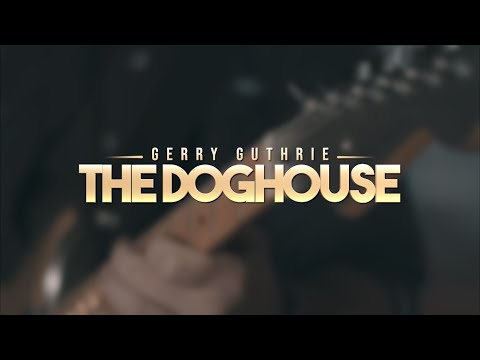 Gerry Guthrie - The Doghouse (Official Music Video)