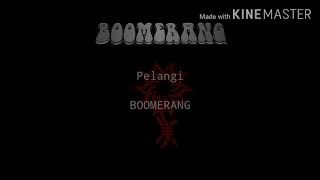 Download lagu Boomerang-Pelangi(Lyric) mp3