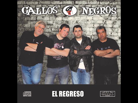 Gallos Negros "El Regreso" Full Album