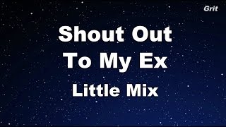 Shout Out to My Ex - Little Mix Karaoke 【No Guide Melody】 Instrumental