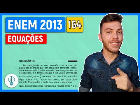 🛑164 Enem 2013 - EQUAÇÕES - Na aferição de um novo semáforo, os tempos são ajustados de modo que