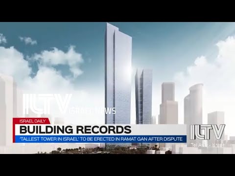 Tallest tower in Israel’ to be erected in Ramat Gan after dispute