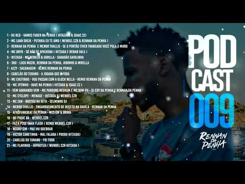 PODCAST oo9 do RITMO da PENHA (( RENNAN DA PENHA ))