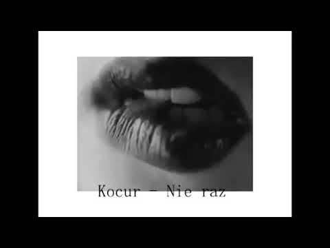 Kocur- Nie raz
