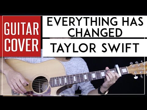 Every Thing Has Changed - Taylor Swift