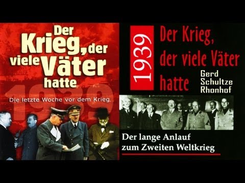Der Krieg der viele Väter hatte - Generalmajor a.D. Gerd Schultze-Rhonhof