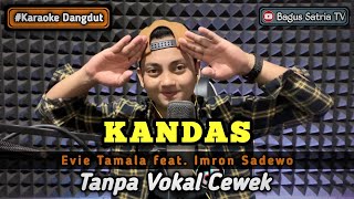 Download lagu Kandas - karaoke duet tanpa vokal cewek dangdut koplo || Bagus Satria mp3