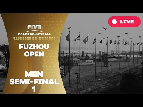 Fuzhou Open - Men Semi Final 1 - Beach Volleyball World Tour