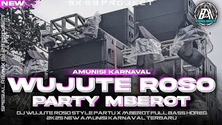 Download lagu DJ WUJUTE ROSO | STYLE PARTY X MBEROT | COCOK BUAT KARNAVAL |NEW VIRALL TIK TOK| BK 29 PROJECT mp3