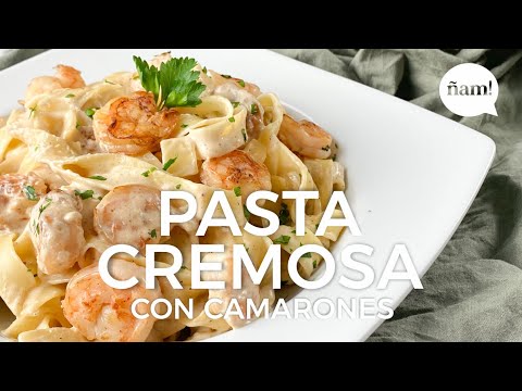 PASTA CREMOSA CON CAMARONES - FETTUCCINE ALFREDO CON CAMARONES 🍤 |  ÑAM! Recetas