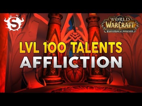 WoD Alpha: Level 100 Talents Preview ( Affliction )