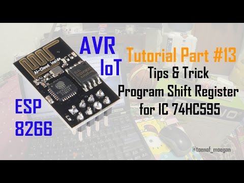 ESP8266 AVR Tutorial (Iot) Part #13 Tips & Trick Program Shift Register  for IC 74HC595