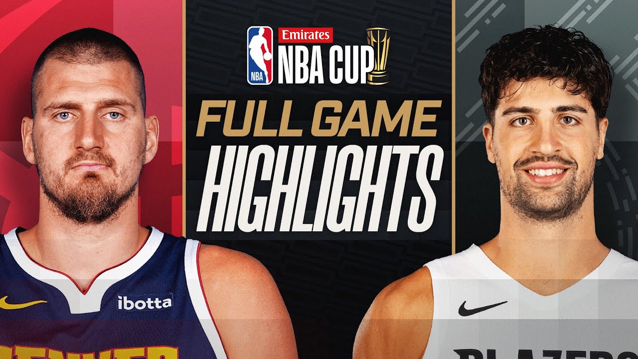 NUGGETS at TRAIL BLAZERS | EMIRATES NBA CUP 🏆 | FULL GAME HIGHLIGHTS | October 31, 2025