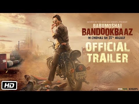 Babumoshai Bandookbaaz (2017) Official Trailer