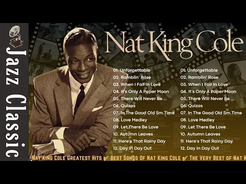 Nat King Cole Greatest Hits - Best Songs Of Nat King Cole 🎷 Old Soul Jazz Classics