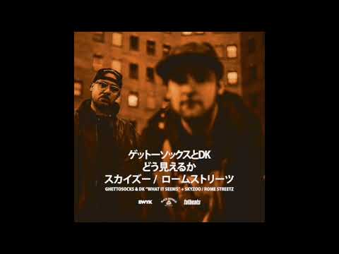 Ghettosocks x DK - What It Seems (Feat. Skyzoo x Rome Streetz)
