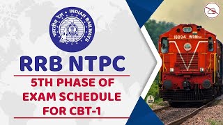RRB NTPC : 5th Phase of Exam Schedule For CBT-1 | परीक्षा 4 मार्च 2021 से