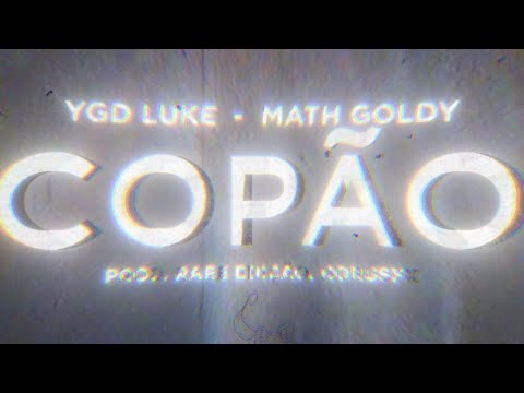 YGD Luke - Copão feat Math Goldy dir.@horusfx_