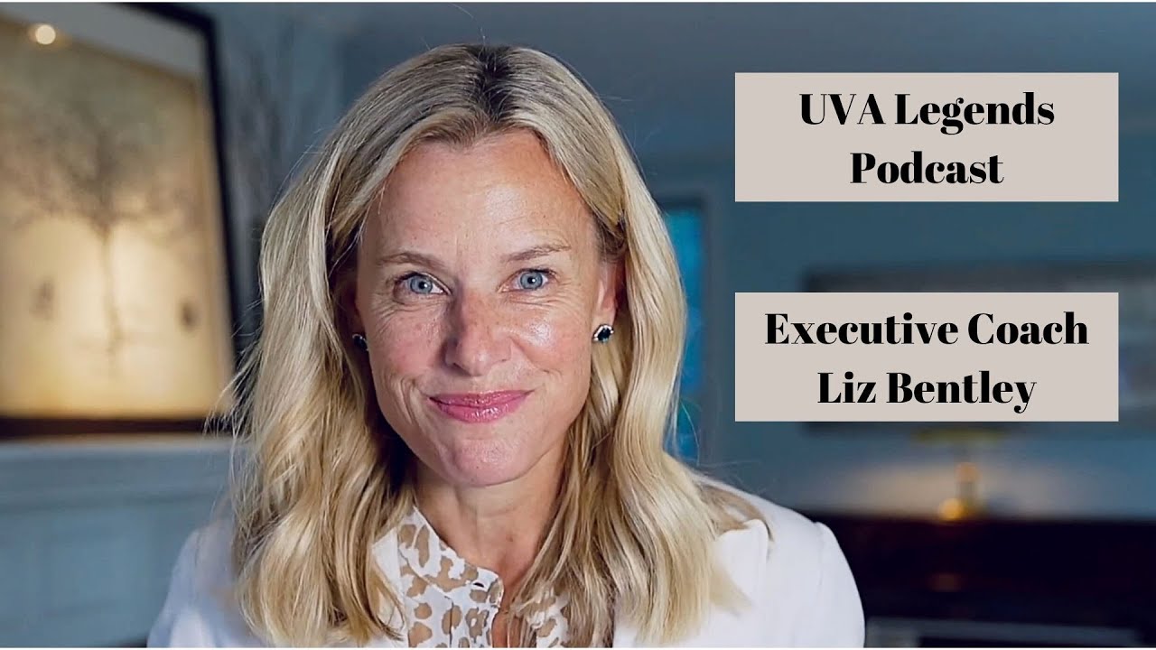 UVA Legends Podcast: Executive Coach Liz Bentley - YouTube