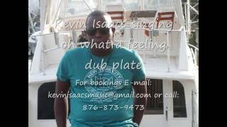 Kevin Isaacs - oh what a feeling dub plate