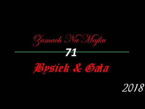 Bysiek & Gała - Zamach Na Majku