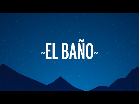 Enrique Iglesias - EL BAÑO (Letra/Lyrics) ft. Bad Bunny