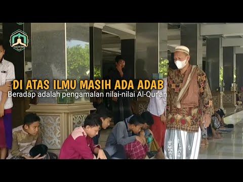 Indahnya Adab dan Akhlak Santri | Adab adalah pengamalan nilai-nilai Al-Qur'an