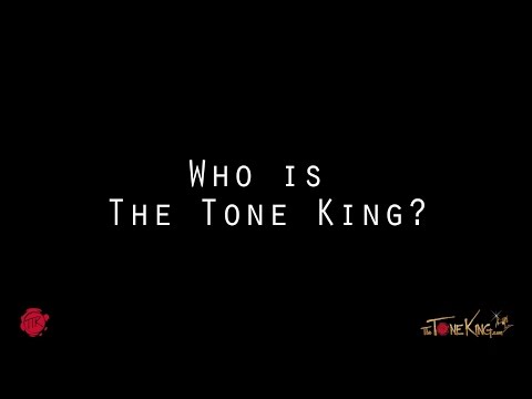 Who is The Tone King?