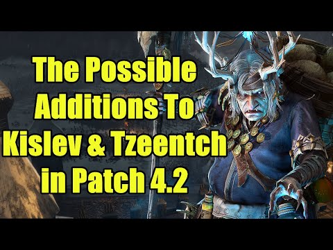 The Possible Tzeentch and Kislev Additions For Patch 4.2 - Shadows of Change - Total War Warhammer 3