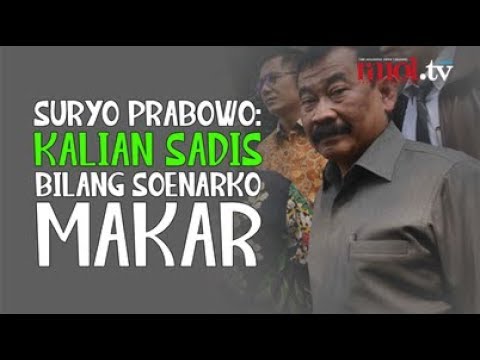 Suryo Prabowo: Kalian Sadis Bilang Soenarko Makar