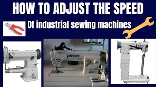 How to adjust the speed of industrial sewing  machines