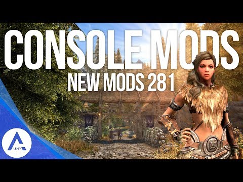 5 Brand New Console Mods 281 - Skyrim Special Edition (PS4/XB1/PC)
