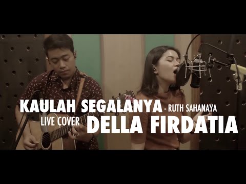 Della Firdatia - Kaulah Segalanya (cover)