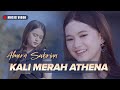 Almera Sabrina Kali Merah Athena Official Music Video