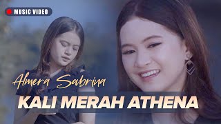 Download lagu Almera Sabrina - Kali Merah Athena mp3