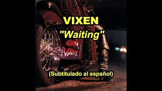 Vixen — &quot;Waiting&quot; (Subtitulado al español)