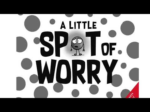 Story Time with Lynn "A Little Spot of Worry" by Diane Alber