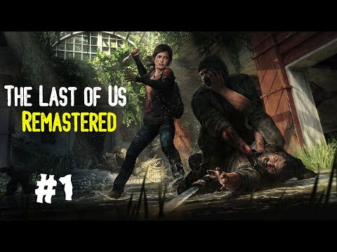 Zagrajmy w The Last of Us Remastered PL odc. 1 - Początek apokalipsy
